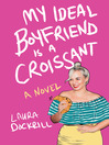 Cover image for My Ideal Boyfriend Is a Croissant